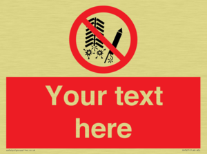 Custom prohibition Do not set off fireworks